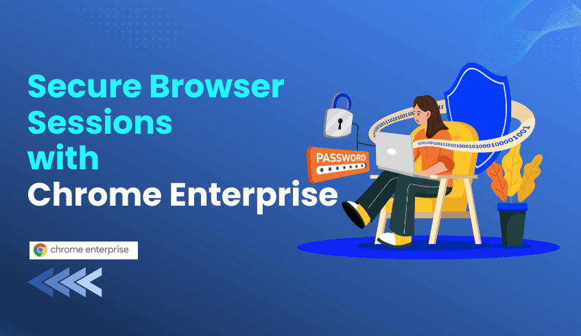 Why Device-Bound Session Credentials (DBSC) Matter for Enterprise Browser Security