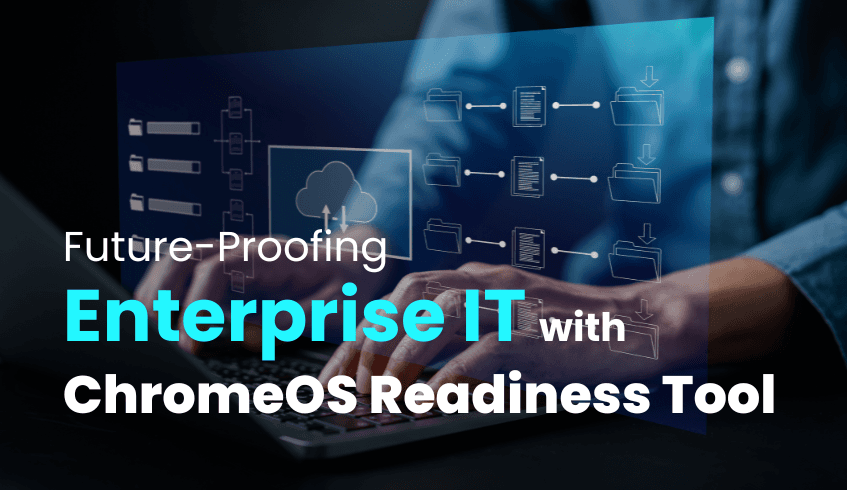 Why ChromeOS is the Future of Enterprise Computing